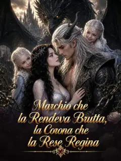 Marchio che la Rendeva Brutta, la Corona che la Rese Regina