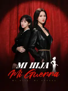 Mi Hija, Mi Guerra