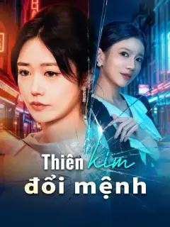 Thiên kim đổi mệnh