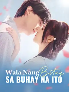 Wala Nang Bitag sa Buhay na Ito