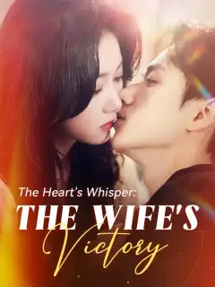 The Heart's Whisper: The Wife's Victory