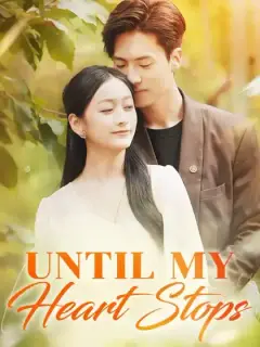 Until My Heart Stops