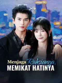 Menjaga Rahsianya, Memikat Hatinya