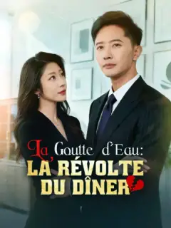 La Goutte d'Eau : La Révolte du Dîner
