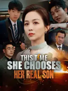 This Time, She Chooses Her Real Son