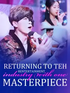 Returning to the entertainment industry with one masterpiece