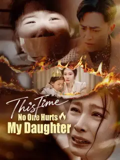 This Time, No One Hurts My Daughter