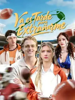 Ya es Tarde para Extrañarme