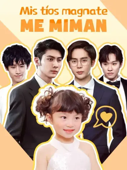 Mis tíos magnates me miman