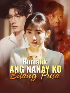 Bumalik ang Nanay Ko Bilang Pusa