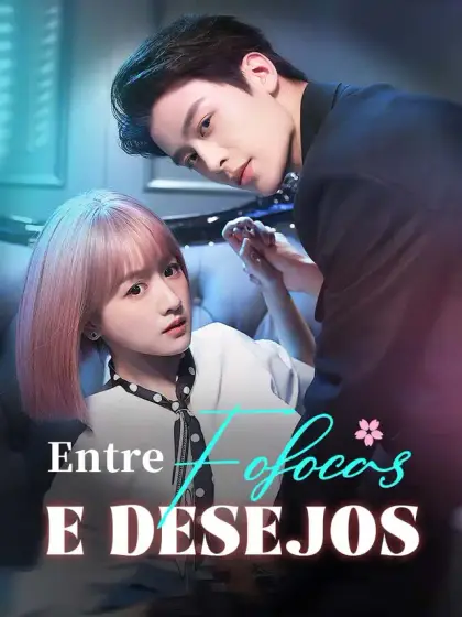 Entre Fofocas e Desejos