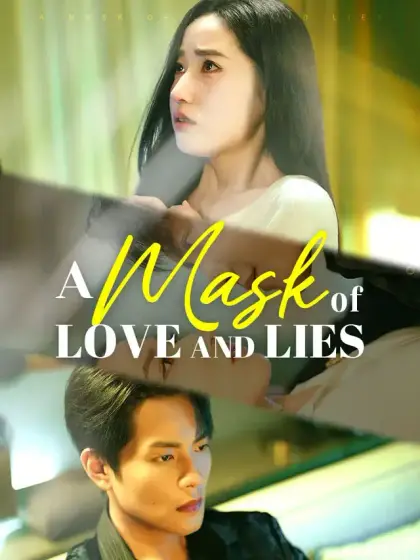 A Mask of Love and Lies