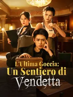 L'Ultima Goccia: Un Sentiero di Vendetta