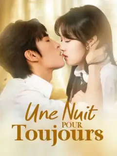 Une Nuit pour Toujours