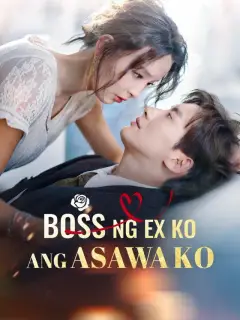 Boss ng Ex Ko ang Asawa Ko