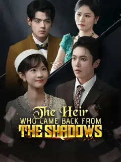 The Heir Who Came Back From The Shadows