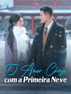 O Amor Chega com a Primeira Neve