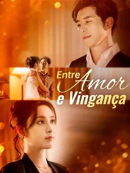 Entre Amor e Vingança