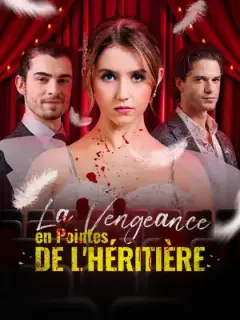 La Vengeance en Pointes de l'Héritière