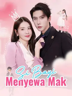 Si Bayi Menyewa Mak