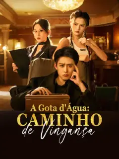 A Gota d'Água: Caminho de Vingança