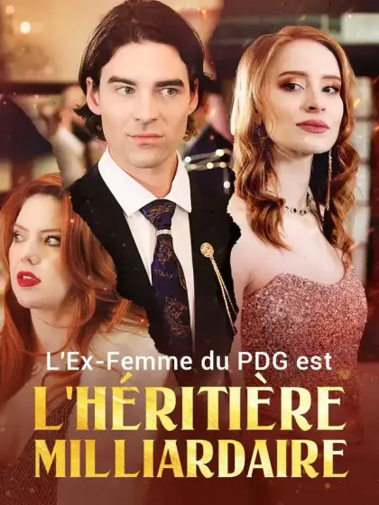 L'Ex-Femme du PDG est l'Héritière Milliardaire
