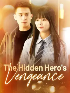 The Hidden Hero's Vengeance