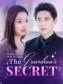 Behind The Mask Of Family: The Guardian's Secret