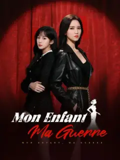 Mon Enfant, Ma Guerre