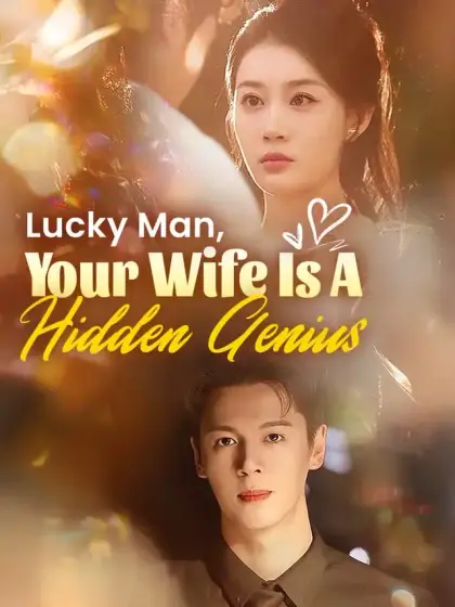 Lucky Man, Your Wife Is A Hidden Genius