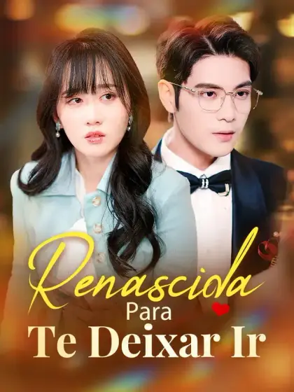 Renascida Para Te Deixar Ir