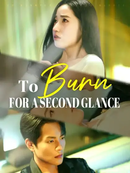 To Burn for a Second Glance