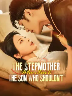 The Stepmother Who Isn't, The Son Who Shouldn't