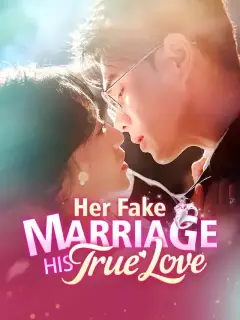 Her Fake Marriage, His True Love