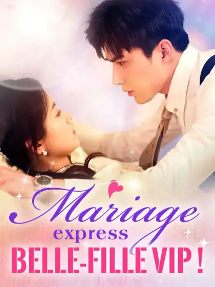Mariage express, belle-fille VIP !