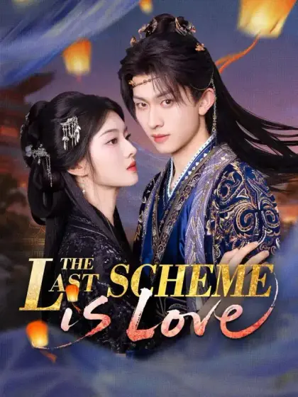 The Last Scheme Is Love