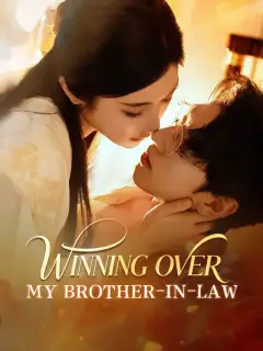 Winning Over My Brother-in-law