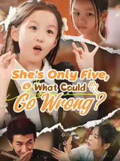 She's Only Five, What Could Go Wrong?​