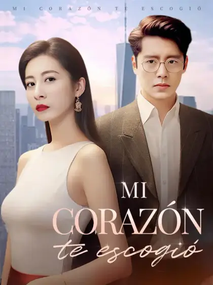 Mi corazón te escogió