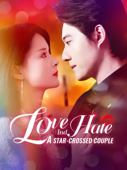 Love And Hate: A Star-crossed Couple
