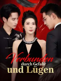 Verbunden durch Gefahr und Lügen