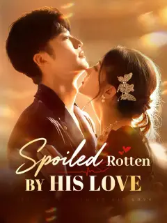 Spoiled Rotten By His Love