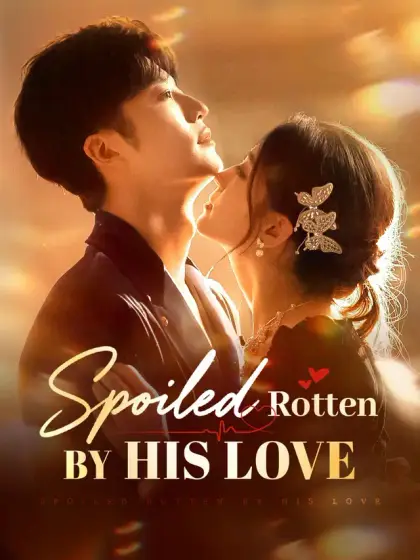 Spoiled Rotten By His Love